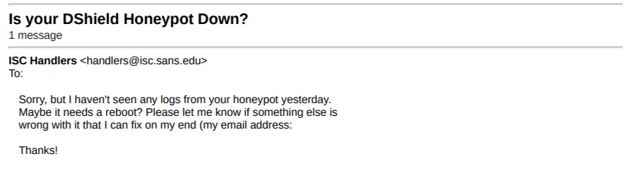 Screenshot of the real email from the ISC Handlers, subject "Is your DShield Honeypot Down?", noting that no logs arrived yesterday and offering to help fix anything on their end